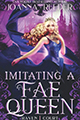 Imitating a Fae Queen